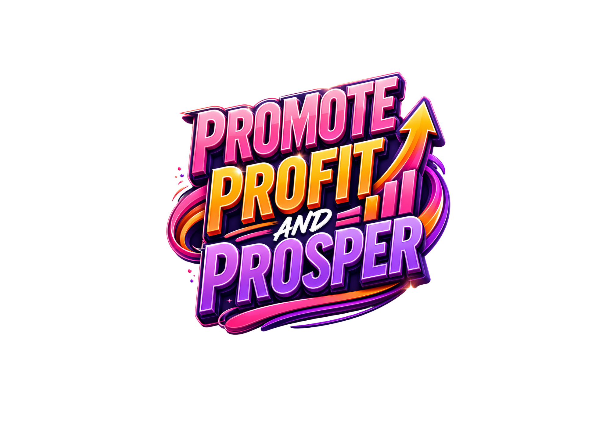 Promote Profit and Prosper